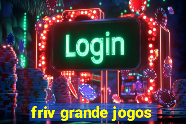 friv grande jogos